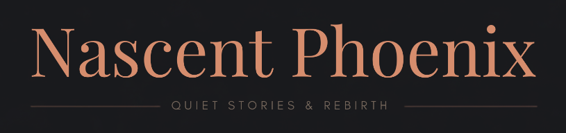 Nascent Phoenix - Quiet Stories & Rebirth